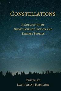 bokomslag Constellations: A Collection of Short Science Fiction Stories