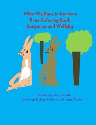 bokomslag Kangaroo and Wallaby: What We Have in Common Brim Coloring Book