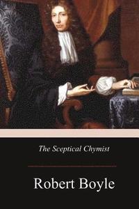 bokomslag The Sceptical Chymist