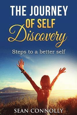 Sean Connolly - The Journey of Self Discovery: Steps to a Better Self, Häftad