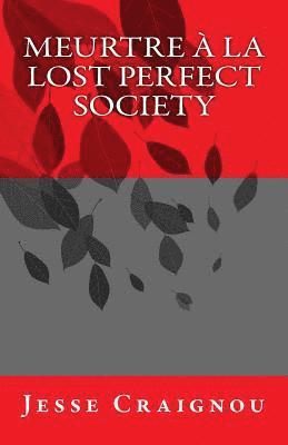 bokomslag Meurtre à la Lost Perfect Society