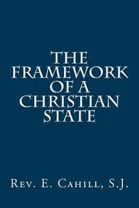 bokomslag The Framework of a Christian State
