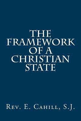 The Framework of a Christian State 1