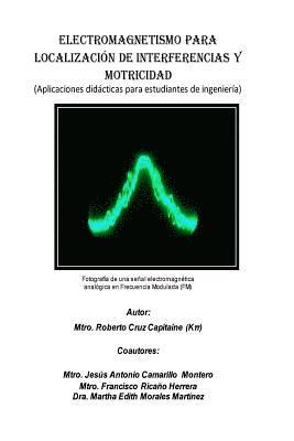 bokomslag Electromagnetismo para localización de interferencias y motricidad.: Aplicaciones didácticas para estudiantes de ingeniería