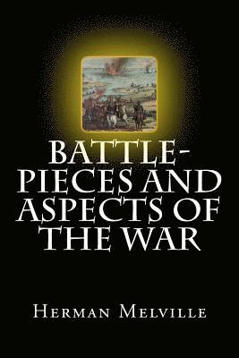 bokomslag Battle-Pieces and Aspects of the War