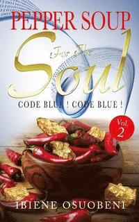 bokomslag Pepper Soup For The Soul Volume 2: Code Blue! Code Blue!