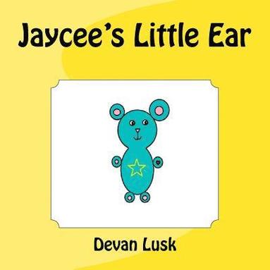 bokomslag Jaycee's Little Ear