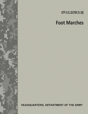 Foot Marches (ATP 3-21.18 / FM 21-18) 1