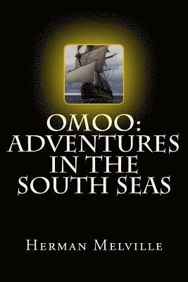 bokomslag Omoo: Adventures in the South Seas