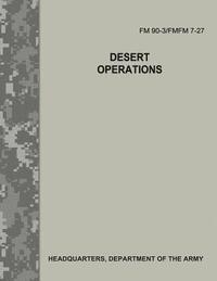 bokomslag Desert Operations (FM 90-3 / FMFM 7-27)