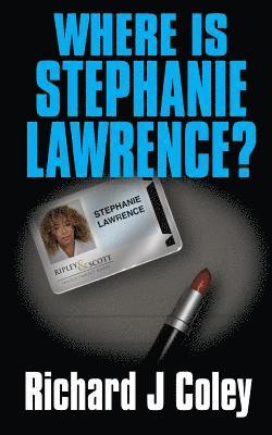 Where is Stephanie Lawrence?: 2nd Edition 1