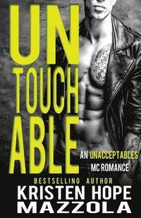 bokomslag Untouchable: An Unacceptables MC Standalone Romance