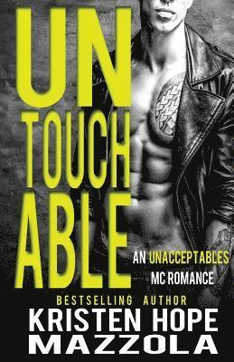 Untouchable: An Unacceptables MC Standalone Romance 1