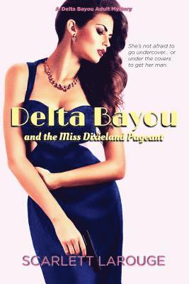 Delta Bayou and the Miss Dixieland Pageant 1