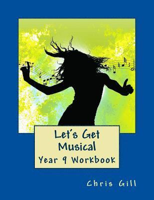Let's Get Musical Year 9 Workbook 1
