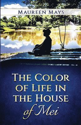The Color of Life in the House of Mei 1