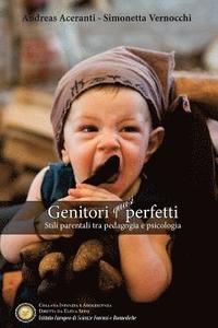bokomslag Genitori (quasi) perfetti: Stili parentali tra teoria e pratica