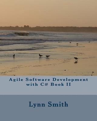 Agile Software Development with C# Book II 1