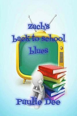 bokomslag Zach's Back to School Blues