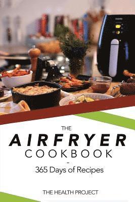 bokomslag The Complete Airfryer Cookbook: 365 Days Of Recipes