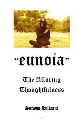 Surabhi Shirish Kulkarni - EUNOIA - The alluring thoughtfulness, Häftad