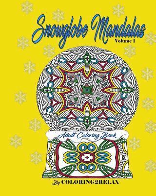 bokomslag Snowglobe Mandalas: An Adult Coloring Book