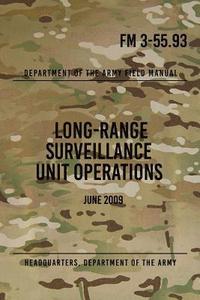 bokomslag FM 3-55.93 Long-Range Surveillance Unit Operations: June 2009