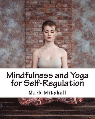 bokomslag Mindfulness and Yoga for Self-Regulation