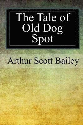 The Tale of Old Dog Spot 1