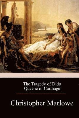 bokomslag The Tragedy of Dido Queene of Carthage