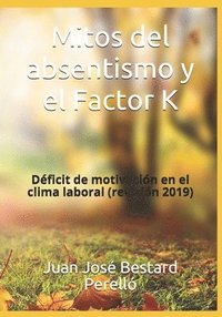 bokomslag Mitos del absentismo y el Factor K: Deficit de motivacion en el clima laboral