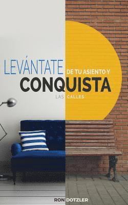 Levántate de tu Asiento y Conquista las Calles 1