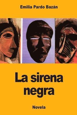 Emilia Pardo Bazán - La sirena negra, Häftad