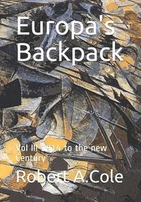 bokomslag Europa's Backpack: Vol III 1914 to the new Century
