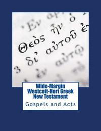 bokomslag Wide-Margin Westcott-Hort Greek New Testament: Gospels and Acts