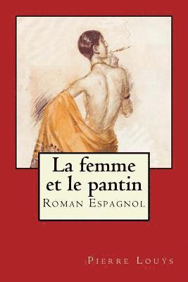 La femme et le pantin: Roman Espagnol 1