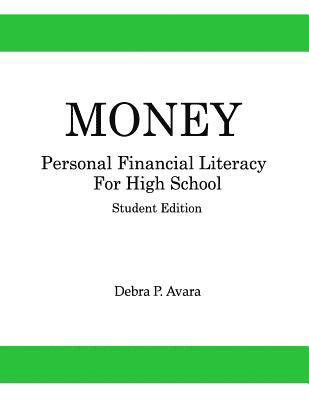 Money, Personal Financial Literacy for High School Students: Student Edition 1