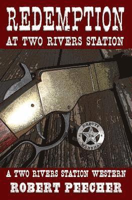 bokomslag Redemption at Two Rivers Station