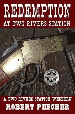 bokomslag Redemption at Two Rivers Station: A Two Rivers Station Western