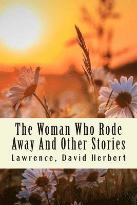 The Woman Who Rode Away And Other Stories 1