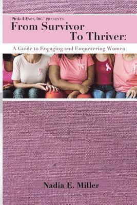 bokomslag From Survivor to Thriver: A Guide to Engaging and Empowering Women