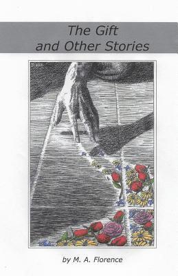 M. A. Florence - The Gift and Other Stories, Häftad. Tillgänglighet: Lägg i varukorg
