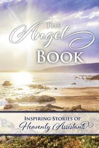 bokomslag Angels Book: Inspiring Stories of Heavenly Assistants