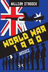 bokomslag World War 1990: Anzacs