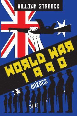 bokomslag World War 1990: Anzacs