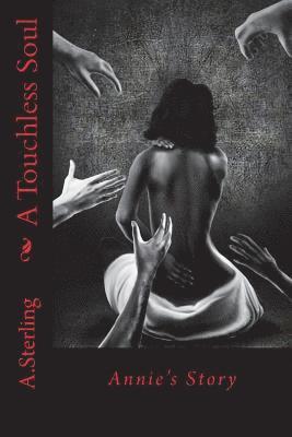 Annette J. Sterling - A Touchless Soul: Annie's Story, Häftad
