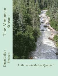 bokomslag The Mountain Stream: A Mix-and-Match Quartet