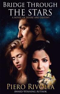 bokomslag Bridge Through the Stars: A Novel of Desire and Destiny