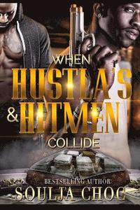 bokomslag When Hustlas & Hitmen Collide