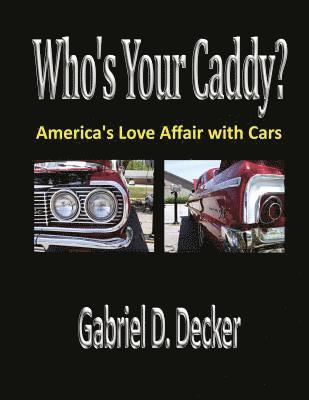 bokomslag Who's Your Caddy?: America's Love Affair with Cars